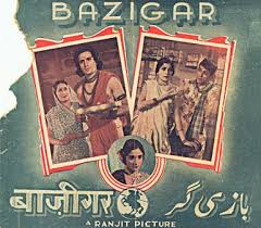 Bazigar, Trilok Kapoor, Khatoon, Ila Devi, Charlie, Suresh, Anees Baig, 1938