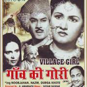 Gaoon Ki Gori, Noor Jehan, Nazir Ahmed Khan, Durga Khote, Geeta Nizami, Anant Marathe, M.A. Khan, 1945