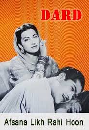 Dard, Suraiya, Shyam, Munawwar Sultana, Husn Banu, Badri Prasad, Nusrat, 1947