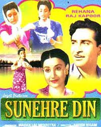 Sunehre Din, Raj Kapoor, Rehana, Nigar Sultana, Roop Kamal, Kamlakant, Haroon, Hira Sawant, Ramesh, Sinha, 1949