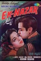 Ek Nazar, Nalini Jaywant, Karan Dewan, Kuldip Kaur, Rehman, Gope, Raj Mehra, Randhir, 1951