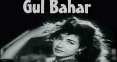 Gul Bahar, Shakila, Hemant, Kuldip Kaur, Ram Avtar, Kumar, Randhir, Chand Burke, Tun Tun, Khairati, 1954