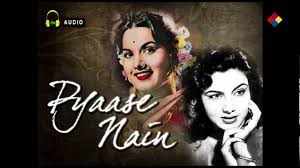 Pyaase Nain, Nimmi, Rehman, Shyama, Gope, Anwari Bai, Bhudo Advani, Mumtaz, 1954
