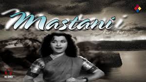 Mastani, Nigar Sultana, Manhar Desai, Shahu Modak, Jankidas, Agha, Ratnamala, 1955