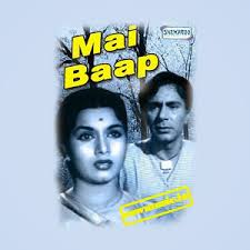 Mai Baap, Balraj Sahni, Shyama, Nazir Hussain, Johnny Walker, Minu Mumtaz, Raj Mehra, 1957