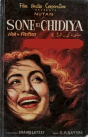 Sone Ki Chidiya, Balraj Sahni, Nutan, Talat Mehmood, Vikram Kapoor, Dhumal, Amar, Baij Sharma, Pratima Devi, Sarita Devi, 1958