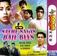 Nache Nagin Baje Been, Chandrashekhar, Kumkum, K. N. Singh, Sunder, Helen, Agha, 1960