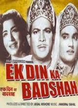 Ek Din Ka Badshah, P. Jairaj, Nishi, Jugal Kishore, Sunder, Mohan Choti, 1964