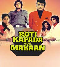 Roti Kapda Aur Makaan, Manoj Kumar, Amitabh Bachchan, Zeenat Aman, 1974