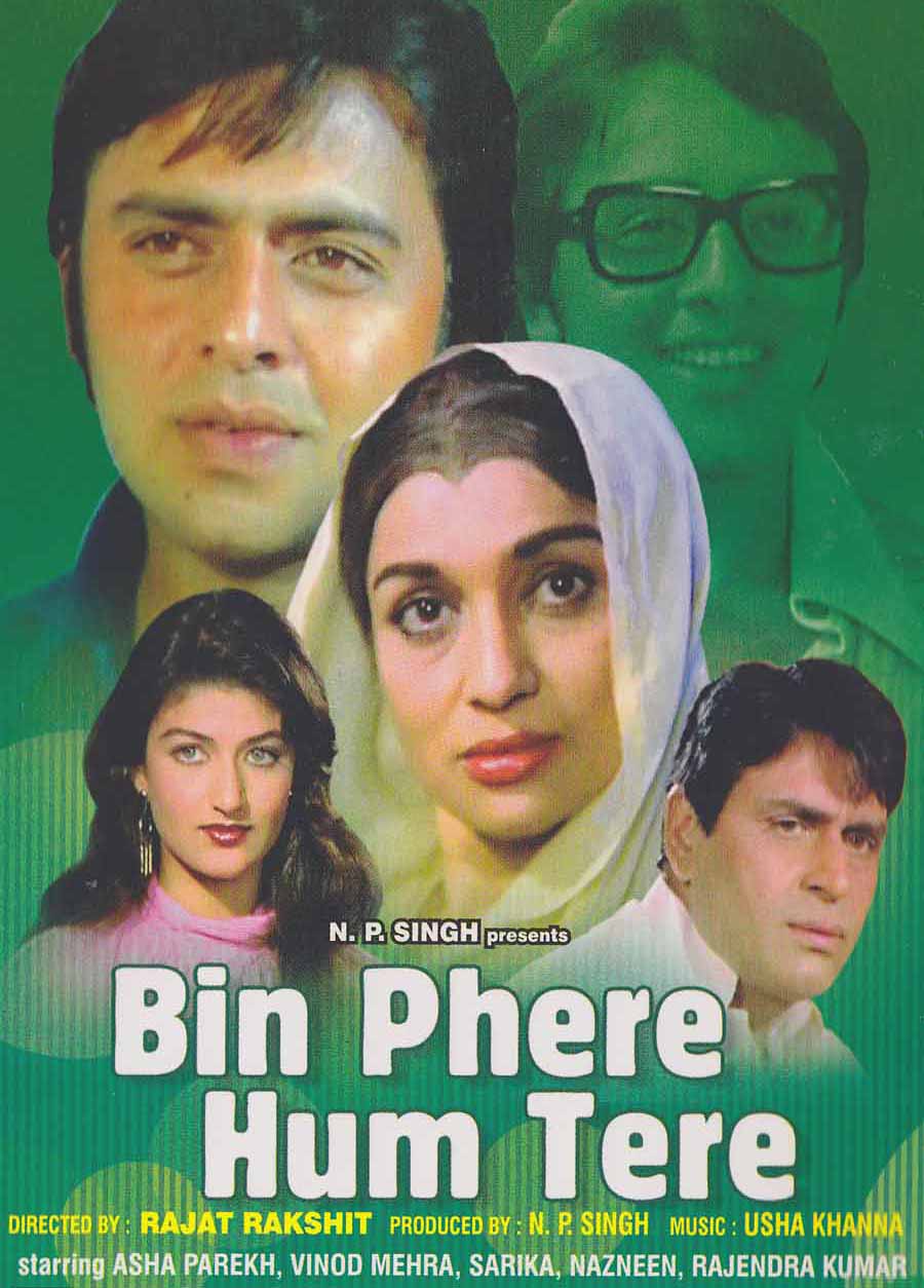 Bin Phere Hum Tere, Asha Parekh, Vinod Mehra, Sarika, Nazneen, Kamal Kapoor, 1979