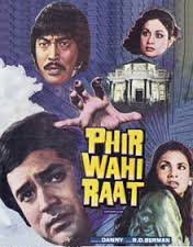 Phir Wohi Raat, Rajesh Khanna, Kim, Danny Denzongpa, 1980