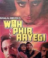 Woh Phir Aayegi, Rajesh Khanna, Farha Naaz, Moon Moon Sen, 1988