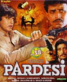 Pardesi, Mithun Chakraborty, Sumalatha, Pankaj Dheer, Shakti Kapoor, 1993