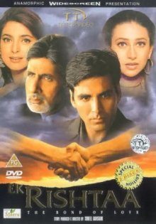 Ek Rishtaa: The Bond of Love, Amitabh Bachchan, Raakhee, Akshay Kumar, Karisma Kapoor, Juhi Chawla, 2001