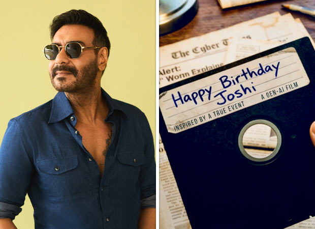 Ajay Devgn announces Gen AI-film Happy Birthday Joshi; to release on his 57th birthday, , 2026