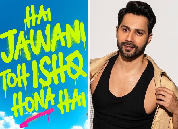 Hai Jawani Toh Ishq Hona Hai: Tips Films re-enters distribution with Varun Dhawan starrer, , 2026